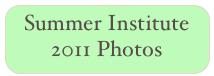 Summer Institute 2011 Photos